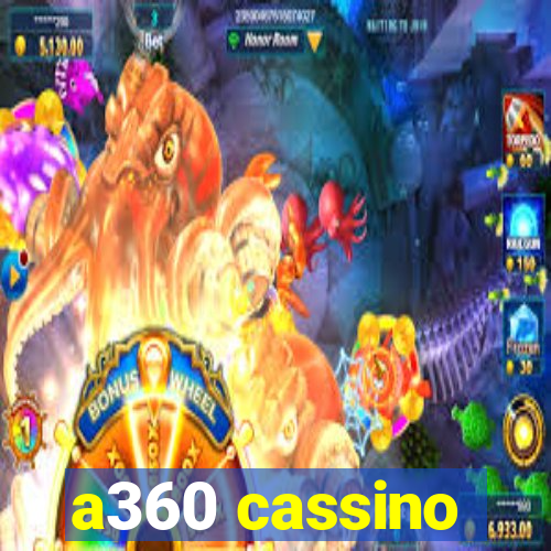 a360 cassino